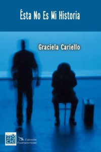 «Esta no es mi historia», de Graciela Cariello
