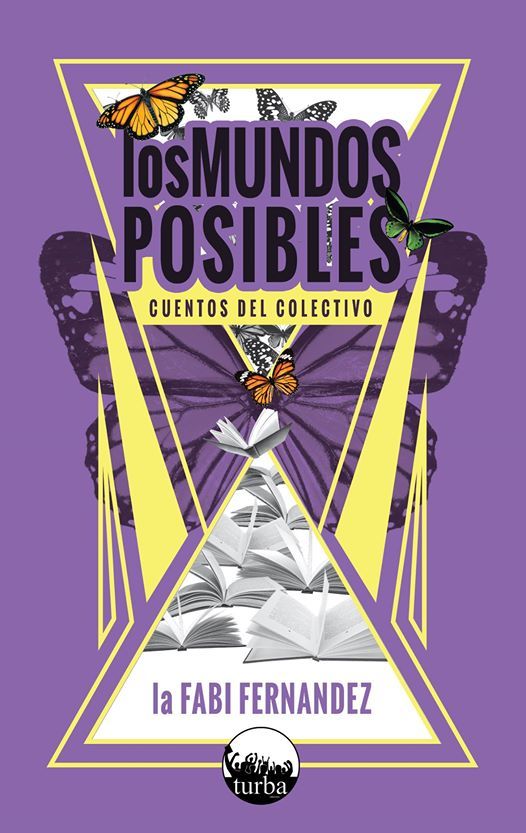 Los mundos posibles, de Fabi Fernández. Turba Editorial, 2019.